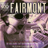 Fairmont - We Will Burn That Bridge When We Get to It '2018