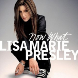 Lisa Marie Presley - Now What '2005