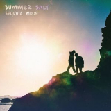 Summer Salt - Sequoia Moon '2021