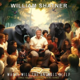 William Shatner - Where Will The Animals Sleep? Songs For Kids And Other Living Things '2024