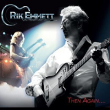 Rik Emmett - Then Again.... '2023