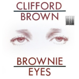 Clifford Brown - Brownie Eyes '1974