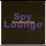 The Black Tails - Spy Lounge '2007