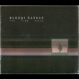 Blezqi Zatsaz - The Tide Turns '2002