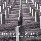 Forever Twelve - Neighborhood of Spirits '2023