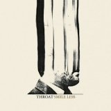 Throat - Smile Less '2021