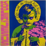 My Life With The Thrill Kill Kult - Kooler Than Jesus '1989