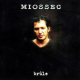 Miossec - Brûle '2001