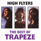 Trapeze - High Flyers: The Best Of Trapeze '1995