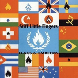 Stiff Little Fingers - Flags and Emblems '1994