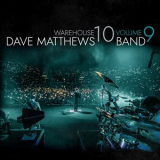 Dave Matthews Band - Warehouse 10, Volume 9 '2020