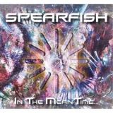 Spearfish - In The Meantime '2015