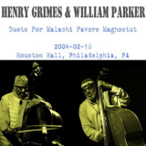 Henry Grimes & William Parker - 2004-02-16, Houston Hall, Philadelphia, PA '2004