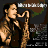 Tribute to Eric Dolphy - 2002-06-24, Yoshi 's, Oakland, CA '2002