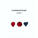 Everything But The Girl - Acoustic '1992