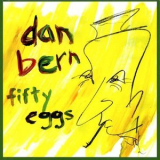 Dan Bern - Fifty Eggs '1998