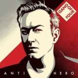 Gang of Four - ANTI HERO '2020