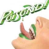 Poison - Poison'd! '2007