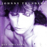 Johnny Thunders - Que Sera, Sera '1985