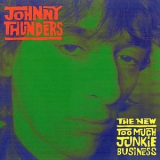 Johnny Thunders - Too Much Junkie Business '1983