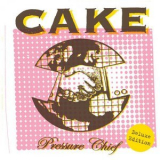 Cake - Pressure Chief '2004