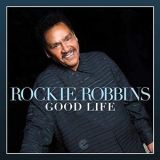 Rockie Robbins - Good Life '2019