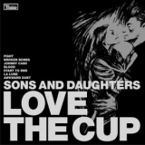 Sons & Daughters - Love The Cup '2004
