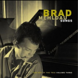 Brad Mehldau - Songs: The Art of the Trio, Vol. 3 '1998