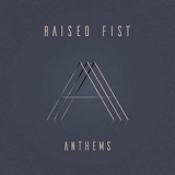 Raised Fist - Anthems '2019