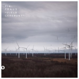 Pia Fraus - Field Ceremony '2017