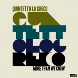 Quintetto Lo Greco - More Than We Know '2022