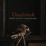 Jeffrey Foucault - Deadstock: Uncollected Recordings 2005 – 2020 '2020