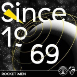 Rocket Men - Since 1969 '2019