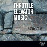 Throttle Elevator Music - Jagged Rocks '2015