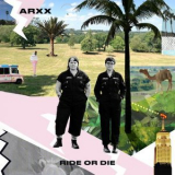 ARXX - Ride Or Die '2023