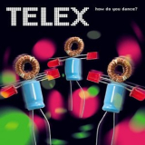 Telex - How Do You Dance? '2006