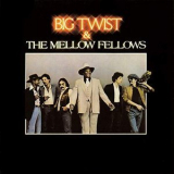 Big Twist & The Mellow Fellows - Big Twist & The Mellow Fellows '1980