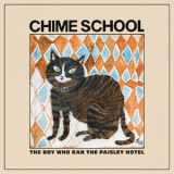 Chime School - The Boy Who Ran The Paisley Hotel '2024