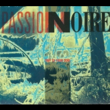 Passion Noire - Trip To Your Soul '1993