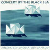 Milcho Leviev & Anatoly Vapirov - Concert by the Black Sea '1994