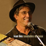 Ivan Lins - Saudades de casa '2007