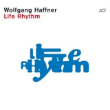 Wolfgang Haffner - Life Rhythm '2024