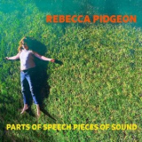 Rebecca Pidgeon - Parts of Speech Pieces of Sound '2022