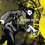 Cali - Le Bruit de ma vie '2009