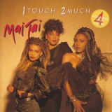 Mai Tai - 1 Touch 2 Much '1986