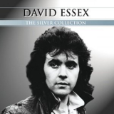 David Essex - The Silver Collection: David Essex '2007