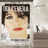 Dolcenera - Un mondo perfetto '2005