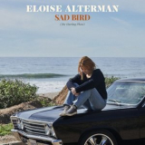 Eloise Alterman - Sad Bird '2022