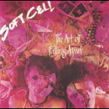 Soft Cell - The Art Of Falling Apart '1992