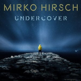 Mirko Hirsch - Undercover - Free Christmas Edition '2018